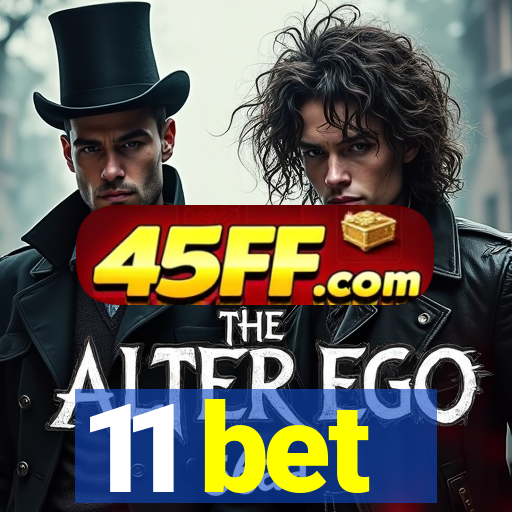 11 bet